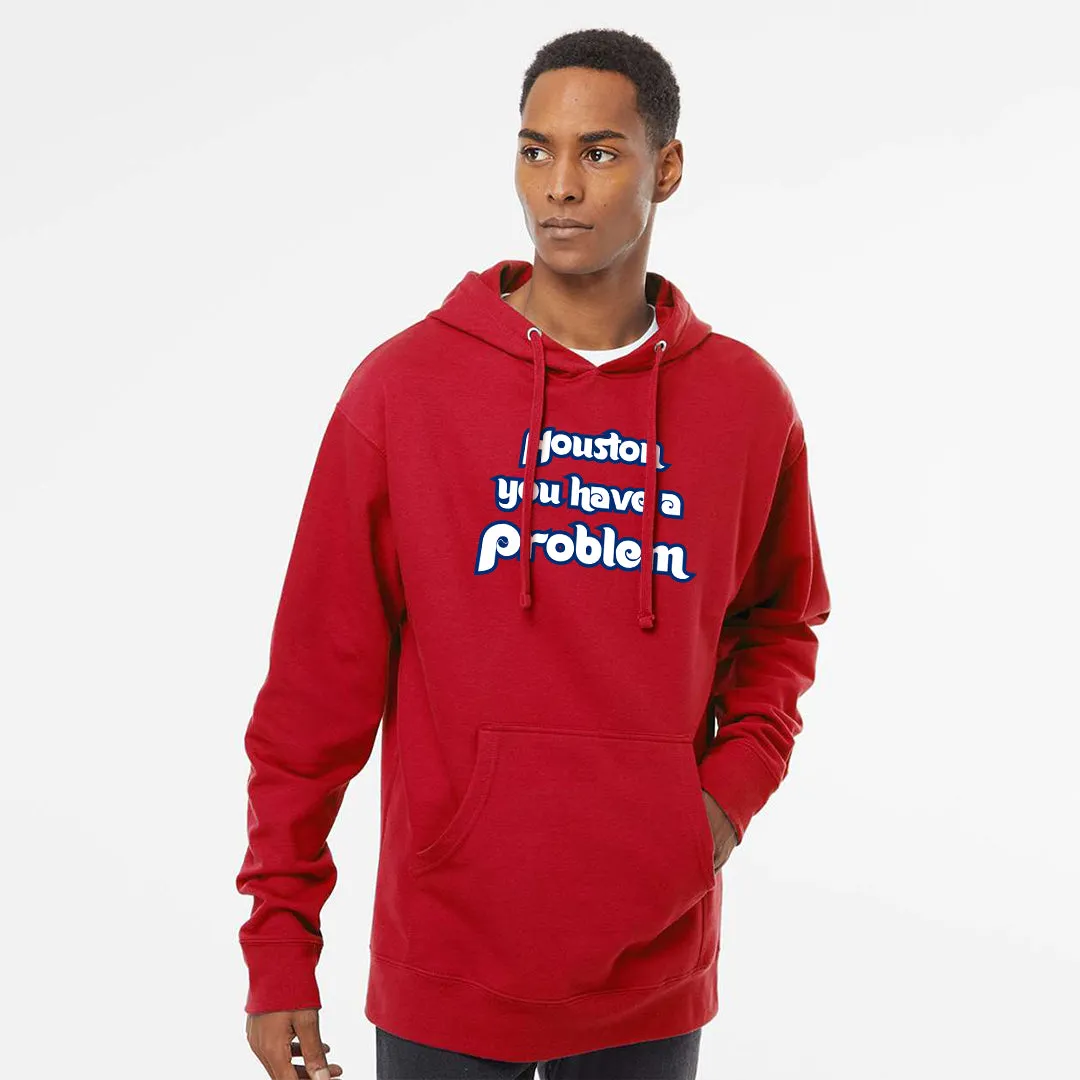 Houston You Have A Problem Red Hoodie | Philadelphia Baseball