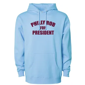 Philly Rob For President Powder Blue Hoodie | Philadelphia Baseball